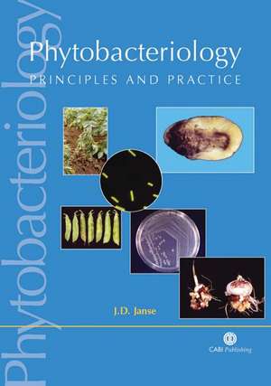 Phytobacteriology – Principles and Practice de Jacob Janse