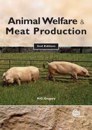 Animal Welfare and Meat Production de Neville Gregory