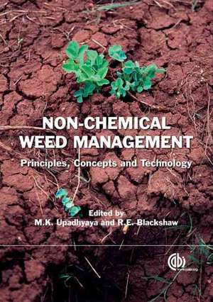 Non Chemical Weed Management – Principles, Concepts and Technology de Mahesh Upadhyaya