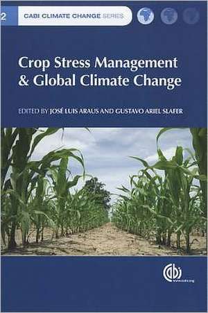 Crop Stress Management and Global Climate Change de Jaume Casadesús