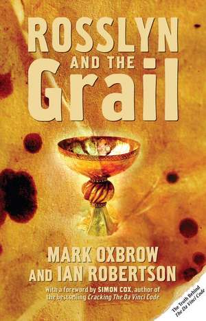 Oxbrow, M: Rosslyn and the Grail de Mark Oxbrow