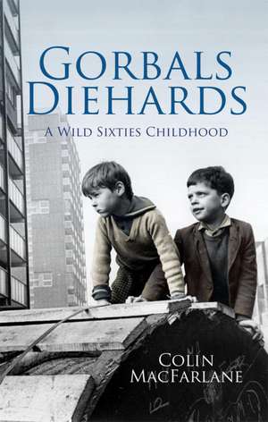 Gorbals Diehards de Colin MacFarlane