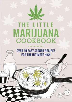 The Little Marijuana Cookbook de Spruce