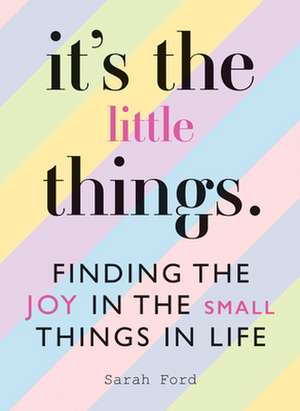 It's the Little Things de Sarah Ford