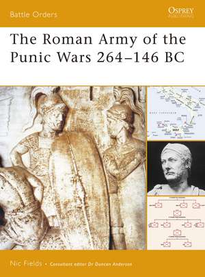 The Roman Army of the Punic Wars 264–146 BC de Nic Fields