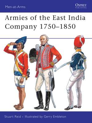 Armies of the East India Company 1750–1850 de Stuart Reid