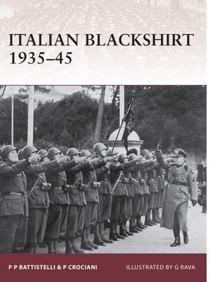 Italian Blackshirt 1935–45 de Pier Paolo Battistelli