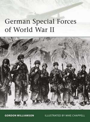 German Special Forces of World War II de Gordon Williamson