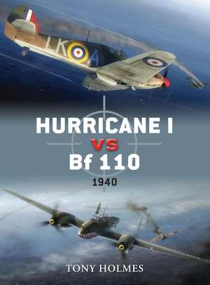 Hurricane I vs Bf 110: 1940 de Tony Holmes