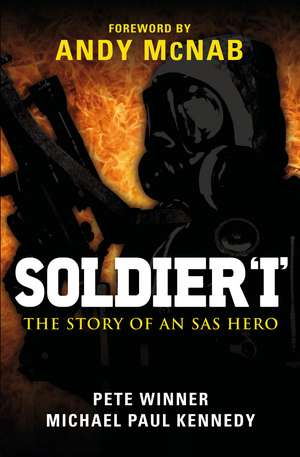 Soldier ‘I’: The story of an SAS Hero de Michael Paul Kennedy