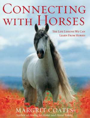 Coates, M: Connecting with Horses de Margrit Coates