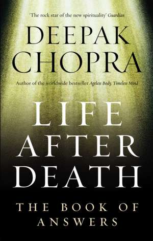 Life After Death de Deepak Chopra