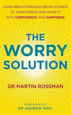 The Worry Solution de Martin Rossman