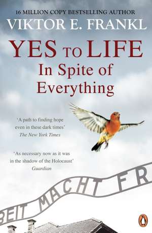 Yes To Life In Spite of Everything de Viktor E. Frankl