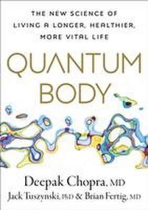 Quantum Body de Deepak Chopra