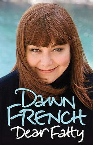 Dear Fatty de Dawn French