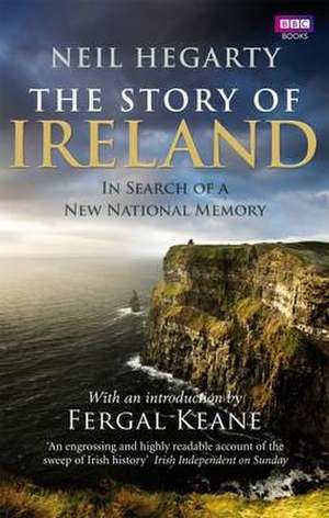 The Story of Ireland de Neil Hegarty