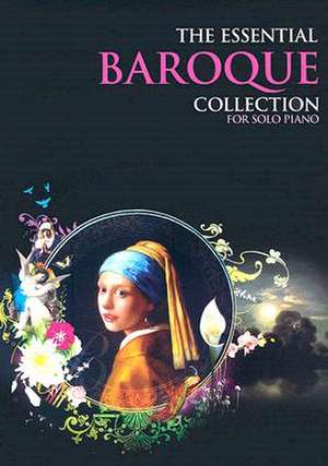 The Essential Baroque Collection: The Gold Series de Hal Leonard Corp