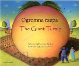 The Giant Turnip (English/Polish) de HENRIETTE BARKOW