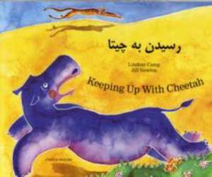 Keeping Up with Cheetah in Farsi and English de Lindsay Camp