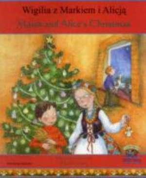 Marek and Alice's Christmas in Polish and English de Jolanta Starek-Corile