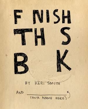 Finish This Book de Keri Smith