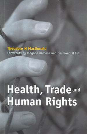 Health, Trade and Human Rights: Using Film and Other Visual Media in Graduate and Medical Education, v. 2 de Theodore H. MacDonald