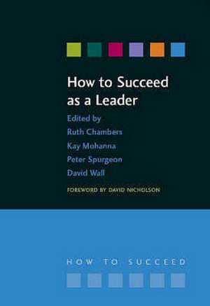 How to Succeed as a Leader de Ruth Chambers