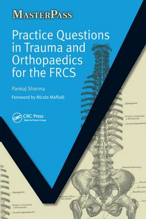 Practice Questions in Trauma and Orthopaedics for the FRCS de Pankaj Sharma