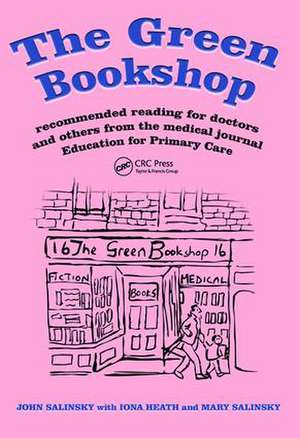 The Green Bookshop: Recommended Reading for Doctors and Others from the Medical Journal Education for Primary Care de John Salinsky