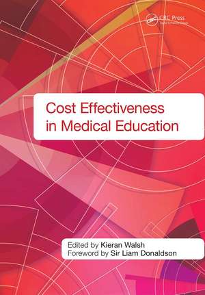 Cost Effectiveness in Medical Education de Kieran Walsh