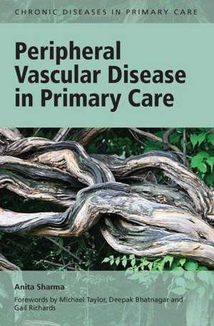 Peripheral Vascular Disease in Primary Care de Anita Sharma