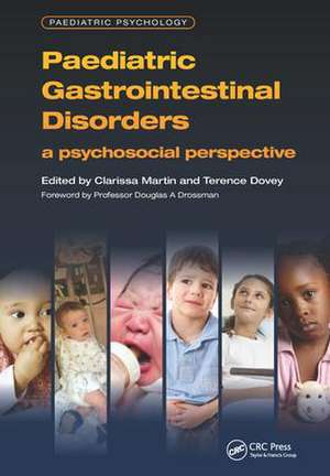 Paediatric Gastrointestinal Disorders: A Psychosocial Perspective de Clarissa Martin