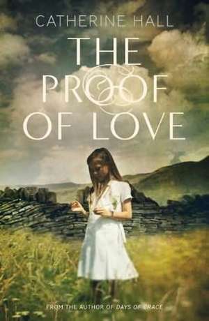 The Proof of Love de Catherine Hall