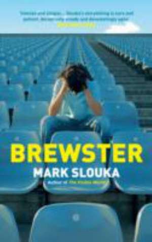 Slouka, M: Brewster de Mark Slouka