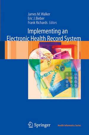 Implementing an Electronic Health Record System de James M. Walker