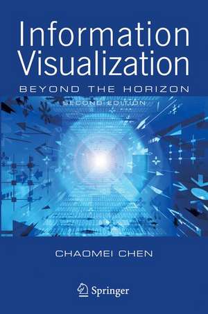 Information Visualization: Beyond the Horizon de Chaomei Chen