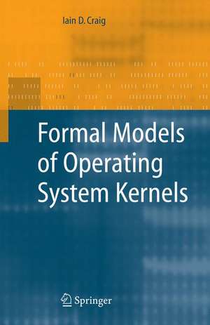 Formal Models of Operating System Kernels de Iain D. Craig