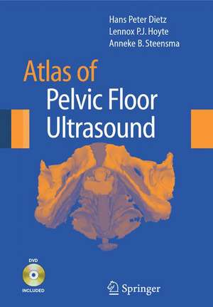 Atlas of Pelvic Floor Ultrasound de Hans Peter Dietz