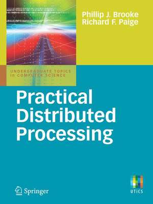 Practical Distributed Processing de Phillip J. Brooke