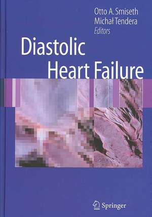 Diastolic Heart Failure de Otto A. Smiseth