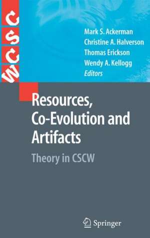 Resources, Co-Evolution and Artifacts: Theory in CSCW de Mark S. Ackerman