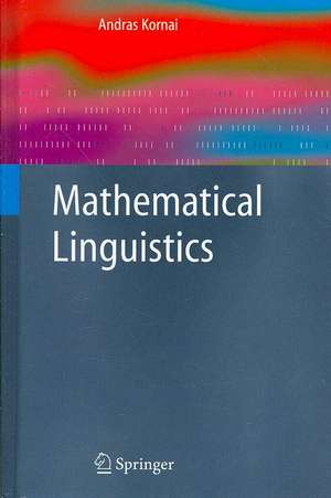 Mathematical Linguistics de Andras Kornai