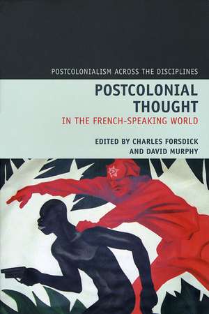 Postcolonial Thought in the French Speaking World World de Charles Forsdick