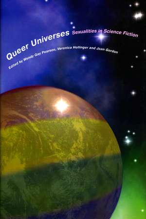 Queer Universes – Sexualities in Science Fiction de Wendy Gay Pearson