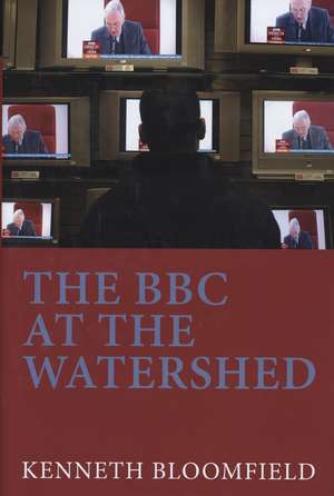 The BBC at the Watershed de K Bloomfield