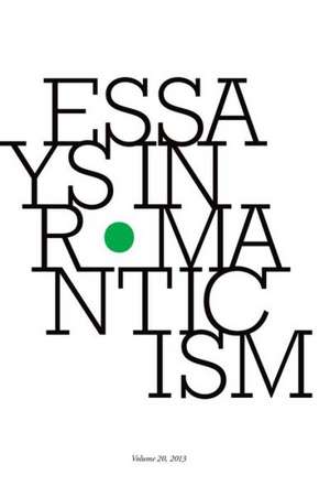 Essays in Romanticism, Volume 20 2013 de Alan Vardy