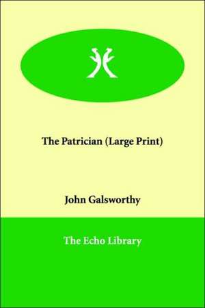 The Patrician de John Sir Galsworthy