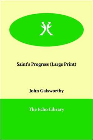 Saint's Progress de John Sir Galsworthy