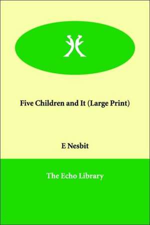 Five Children and It de Edith Nesbit